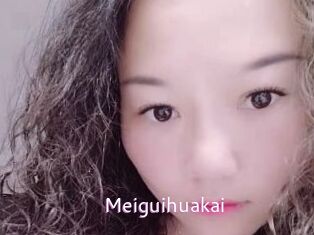 Meiguihuakai