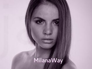 MilanaWay