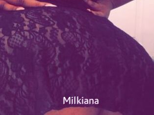 Milkiana