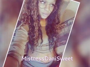 MistressDaniSweet