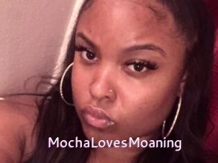 MochaLovesMoaning