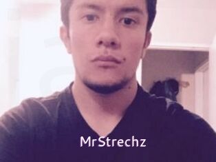 MrStrechz