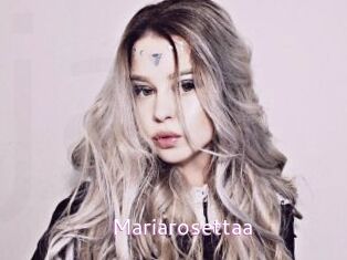 Mariarosettaa