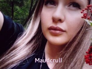 Maudcrull