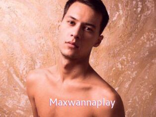 Maxwannaplay