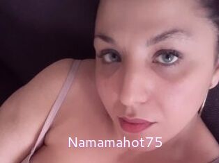 Namamahot75