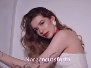 Noreencutsforth