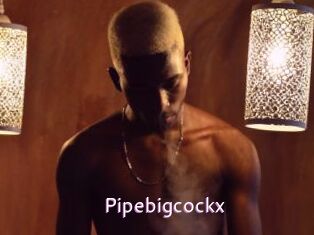 Pipebigcockx