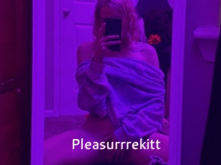 Pleasurrrekitt