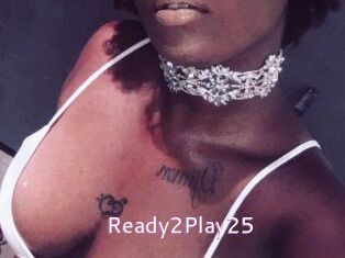 Ready2Play25