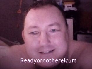 Ready_or_not_here_i_cum