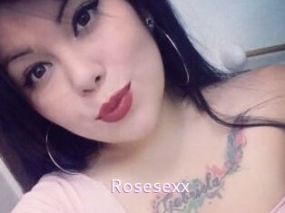 Rosesexx