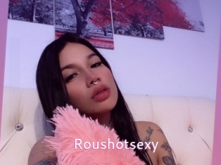Roushotsexy