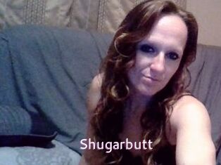 Shugarbutt