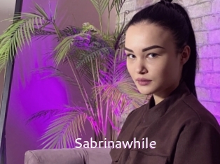 Sabrinawhile