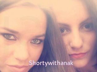 Shortywithanak
