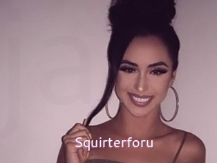 Squirterforu