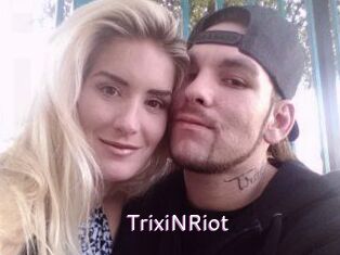 TrixiNRiot