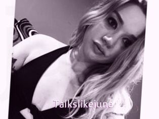 Talkslikejune