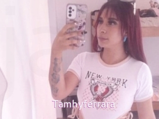 Tamhyferrara