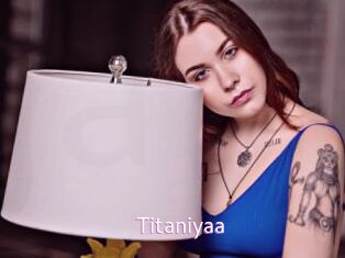 Titaniyaa