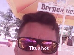Titus_hot