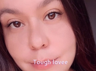 Tough_lovee