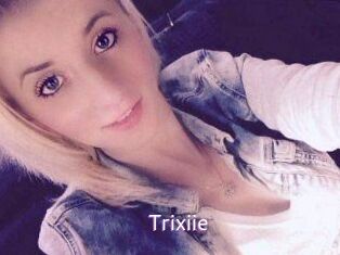 Trixiie
