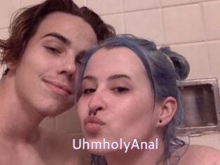 UhmholyAnal