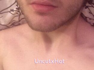 UncutxHot