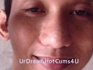 UrDreamHotCums4U