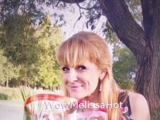 WowMelissaHot