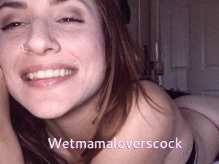 Wetmamaloverscock