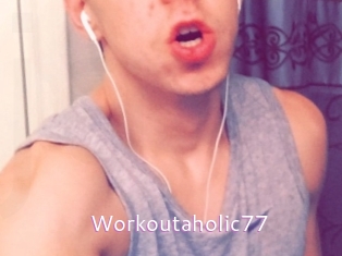 Workoutaholic77