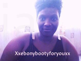 Xxebonybootyforyouxx