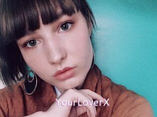 YourLoverX