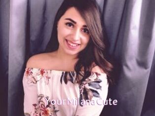 YourMilanaCute