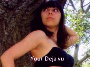 Your_Deja_vu