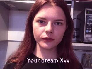 Your_dream_Xxx