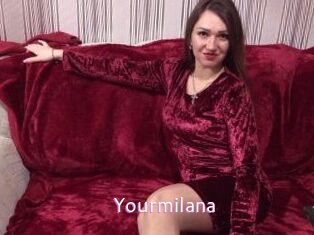 Yourmilana