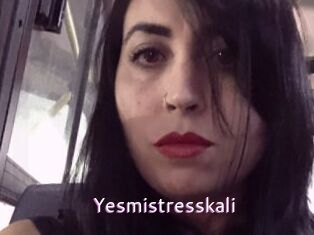 Yesmistresskali