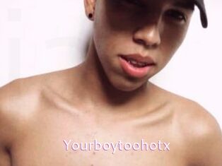 Yourboytoohotx